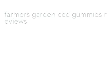 farmers garden cbd gummies reviews