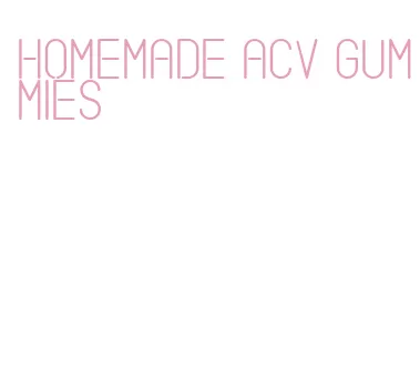 homemade acv gummies