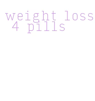 weight loss 4 pills