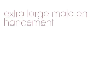extra large male enhancement