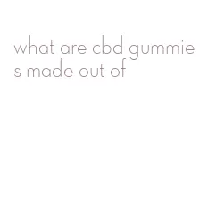 what are cbd gummies made out of