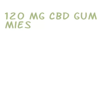 120 mg cbd gummies