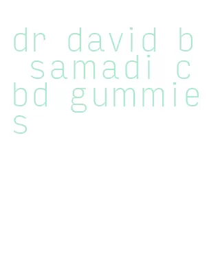 dr david b samadi cbd gummies