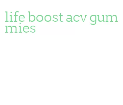 life boost acv gummies