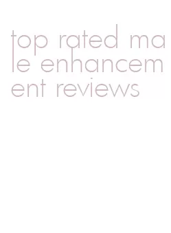 top rated male enhancement reviews