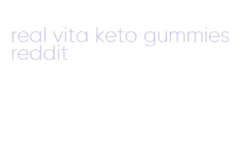 real vita keto gummies reddit