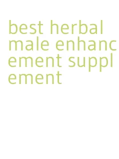best herbal male enhancement supplement