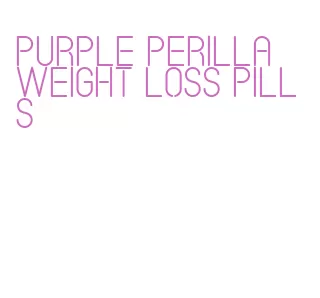 purple perilla weight loss pills