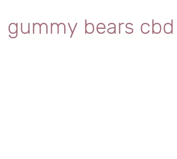 gummy bears cbd