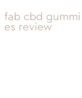 fab cbd gummies review