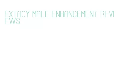 extacy male enhancement reviews