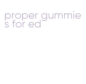 proper gummies for ed