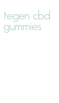 tegen cbd gummies