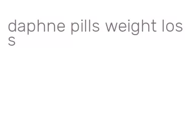daphne pills weight loss