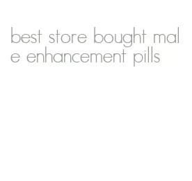 best store bought male enhancement pills