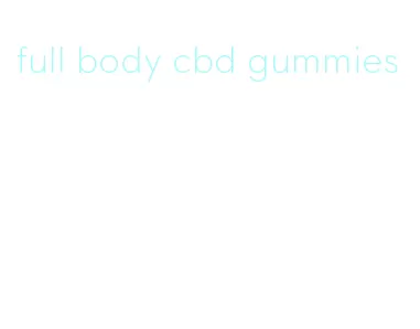 full body cbd gummies
