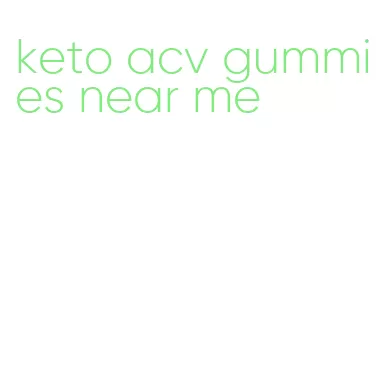 keto acv gummies near me