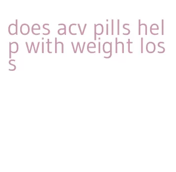 does acv pills help with weight loss