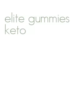 elite gummies keto