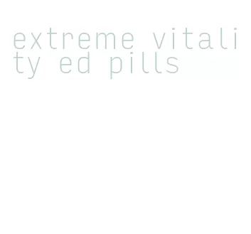 extreme vitality ed pills