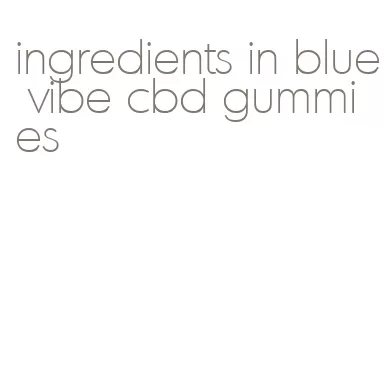 ingredients in blue vibe cbd gummies