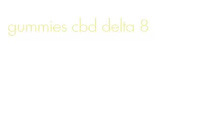gummies cbd delta 8