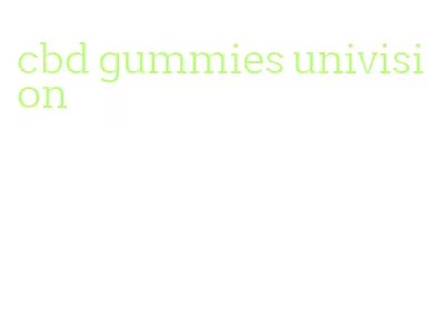 cbd gummies univision