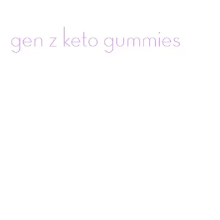 gen z keto gummies