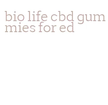 bio life cbd gummies for ed