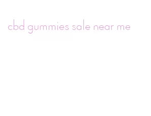 cbd gummies sale near me