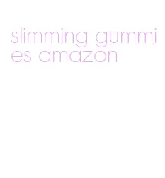 slimming gummies amazon