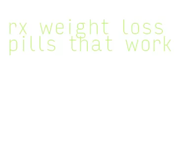 rx weight loss pills that work