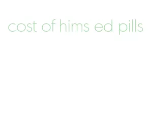 cost of hims ed pills