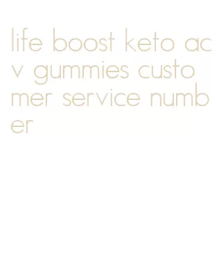life boost keto acv gummies customer service number