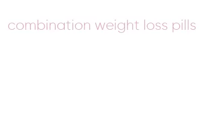 combination weight loss pills