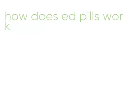how does ed pills work