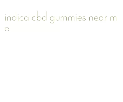 indica cbd gummies near me