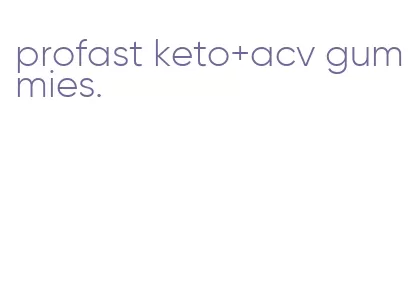 profast keto+acv gummies.