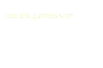 keto bhb gummies scam