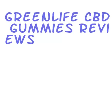 greenlife cbd gummies reviews
