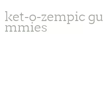 ket-o-zempic gummies