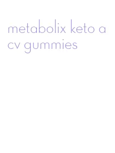 metabolix keto acv gummies