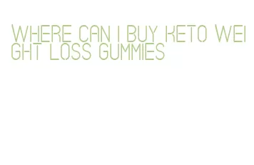 where can i buy keto weight loss gummies