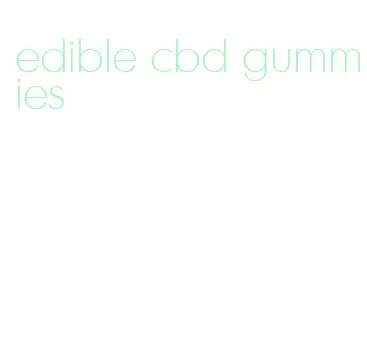 edible cbd gummies