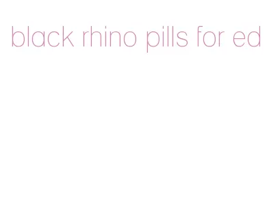 black rhino pills for ed
