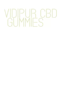 vidipur cbd gummies