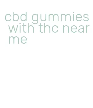 cbd gummies with thc near me