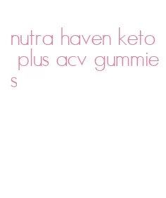 nutra haven keto plus acv gummies