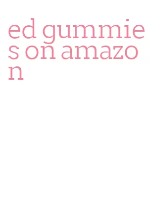 ed gummies on amazon