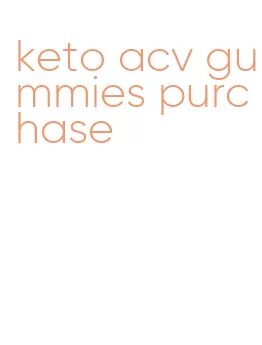 keto acv gummies purchase
